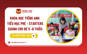 Khóa tiếng Anh tiểu học Pre-Starters cho bé 5 – 6 tuổi tại Trung tâm Anh ngữ Đông Đô