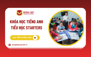 Chương trình Anh văn thiếu nhi Starters chuẩn Cambridge tại Trung tâm Anh ngữ Đông Đô